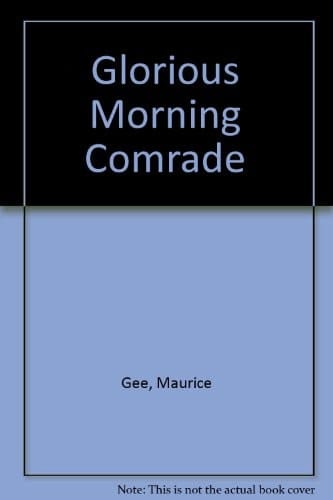 A glorious morning, comrade: Stories