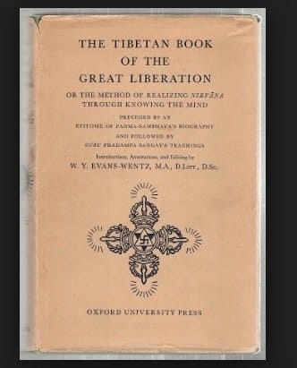 THE TIBETAN BOOK OF THE GREAT LIBERATION: Or the Method of Realizing Nirvana Thr