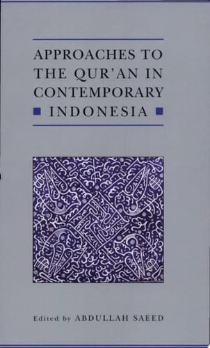 Approaches to the Qur'an in Contemporary Indonesia (Qur'anic Studies Series, 2)