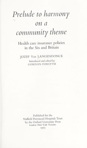 Prelude to harmony on a community theme: Health care insurance policies in the six and Britain