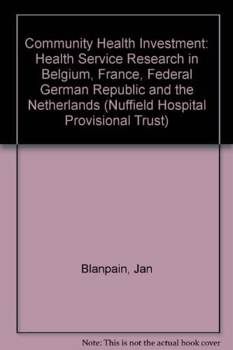 Community health investment: Health services research in Belgium, France, Federal German Republic, and the Netherlands