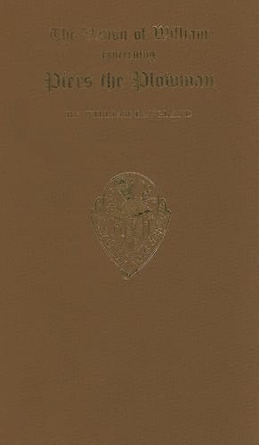 The Vision of William Concerning Piers the Plowman: Text C. Together with Vita Dowel, Dobet et Dobest Secundum Wit et Resoun: v.3: Text C (Early English Text Society Original Series)