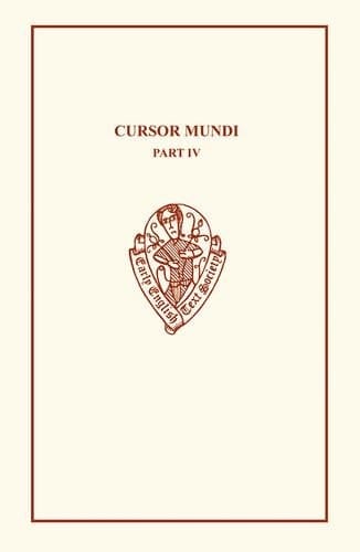 Cursor Mundi: Vol. IV ll. 19301-23836 (Early English Text Society Original Series) (VOLUME 66)