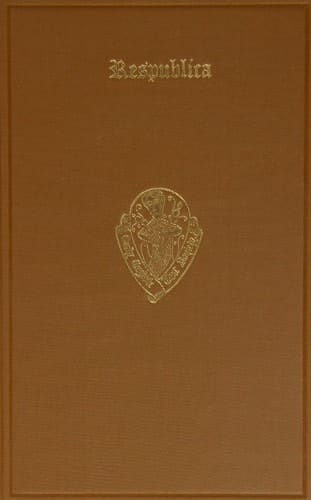 Respublica: an interlude for Christmas 1553 attributed to Nicholas Udall (Early English Text Society Original Series) (VOLUME 226)