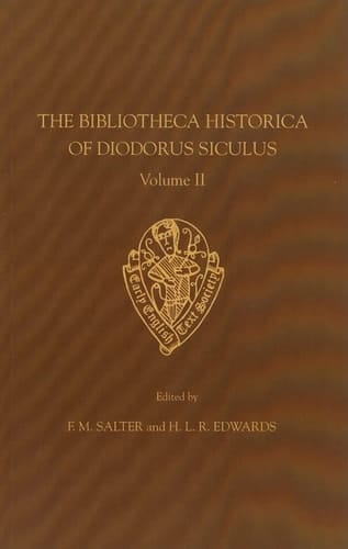 The Bibliotheca Historica of Diodorus Siculus translated by John Skelton, Vol. II, introduction, notes and glossary (Early English Text Society Original Series)