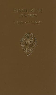 Homilies of Aelfric: A supplementary collection Volume I (Early English Text Society Original Series)