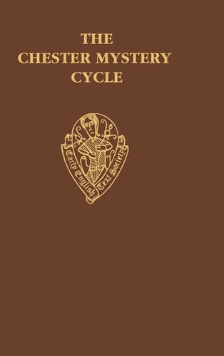 The Chester Mystery Cycle: Vol. 2. Commentary and Glossary (Early English Text Society/Supplementary Series, 8)