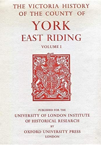A History of Yorkshire East Riding, Volume I: The City of Kingston upon Hull (Victoria County History)