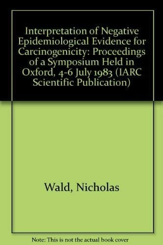 Interpretation of Negative Epidemiological Evidence for Carcinogenicity (Iarc Scientific Publication)