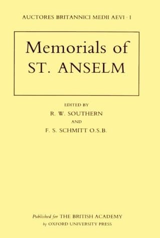 Memorials of St. Anselm (Auctores Britannici Medii Aevi, I)