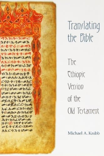 Translating the Bible: The Ethiopic Version of the Old Testament (Schweich Lectures on Biblical Archaeology, 1995)