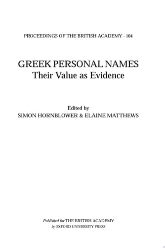 Greek Personal Names: Their Value as Evidence (Proceedings of the British Academy)