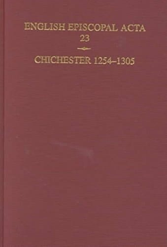 English Episcopal Acta 23: Chichester 1254-1305