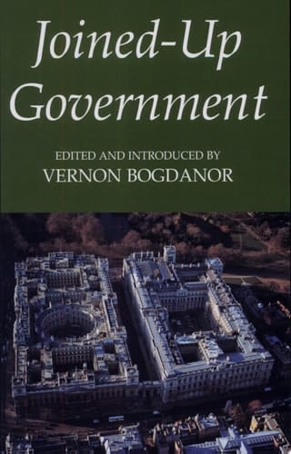 Joined-Up Government (British Academy Occasional Papers)