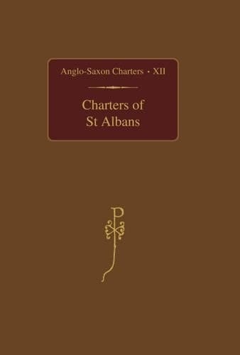 Charters of St Albans (Anglo-Saxon Charters)