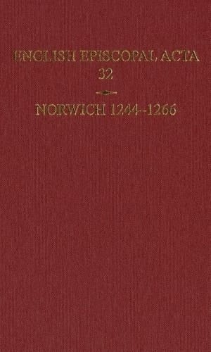 English Episcopal Acta 32, Norwich 1244-1266 (English Episcopal Acta)