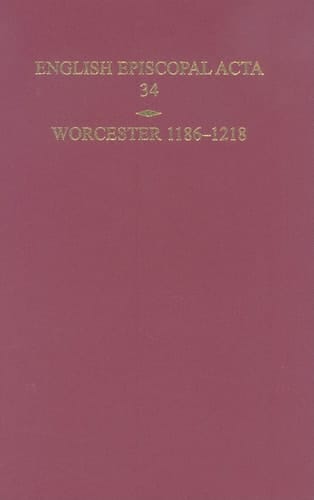 English Episcopal Acta 34, Worcester 1186-1218