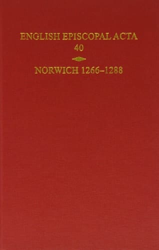English Episcopal Acta, Volume 40: Norwich 1266-1288