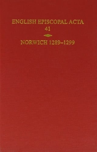 English Episcopal Acta, Volume 41: Norwich 1289-1299