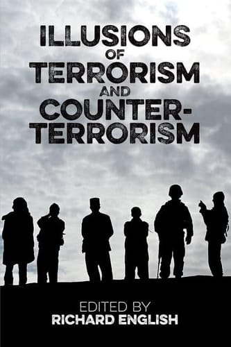 Illusions of Terrorism and Counter-Terrorism (Proceedings of the British Academy)