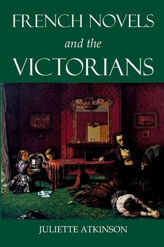 French Novels and the Victorians (British Academy Monographs)