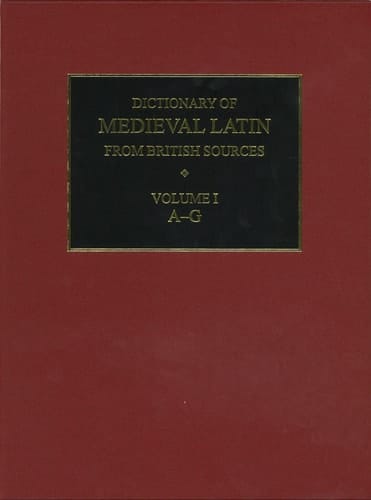 Dictionary of Medieval Latin from British Sources (Medieval Latin Dictionary)