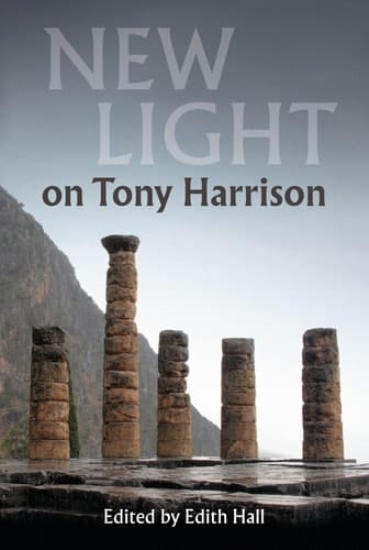 New Light on Tony Harrison (Writings on Tony Harrison)