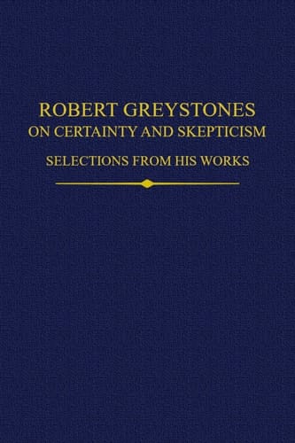 Robert Greystones on Certainty and Skepticism: Selections from His Works (Auctores Britannici Medii Aevi)