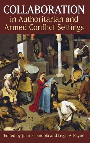 Collaboration in Authoritarian and Armed Conflict Settings (Proceedings of the British Academy)