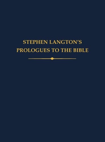 Stephen Langton's Prologues to the Bible (Auctores Britannici Medii Aevi)