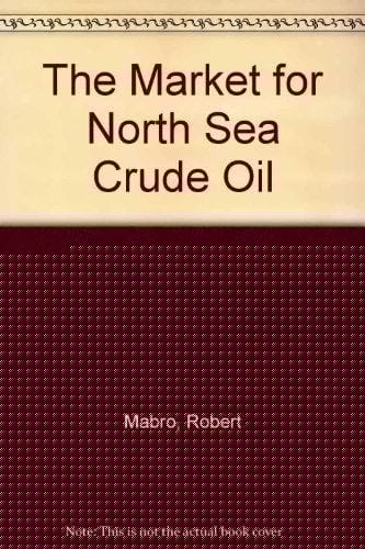 The Market for North Sea Crude Oil (Oxford Institute for Energy Studies)