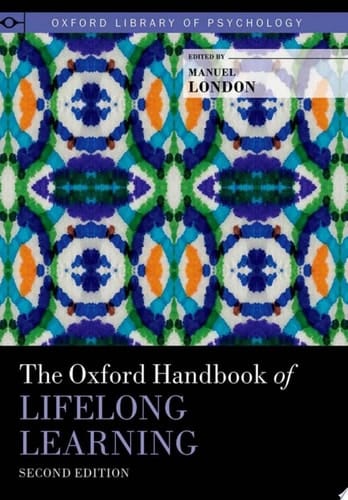The Oxford Handbook of Lifelong Learning (Oxford Library of Psychology)