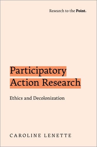 Participatory Action Research: Ethics and Decolonization (Research to the Point)