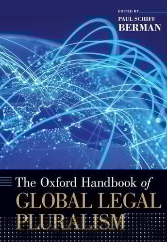 The Oxford Handbook of Global Legal Pluralism (Oxford Handbooks)
