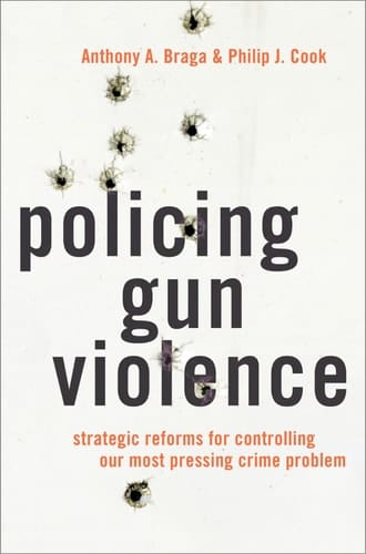 Policing Gun Violence: Strategic Reforms for Controlling Our Most Pressing Crime Problem (STUDIES CRIME AMD PUBLIC POLICY SERIES)