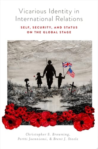 Vicarious Identity In International Relations: Self, Security, And Status On The Global Stage