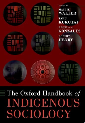 The Oxford Handbook of Indigenous Sociology (OXFORD HANDBOOKS SERIES)