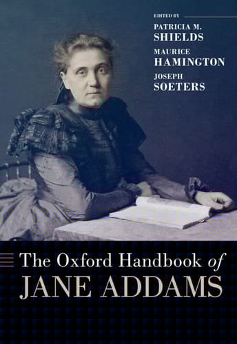 The Oxford Handbook of Jane Addams (OXFORD HANDBOOKS SERIES)