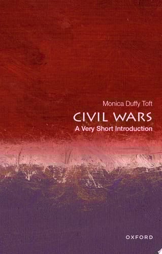 Civil Wars: A Very Short Introduction (VERY SHORT INTRODUCTIONS)