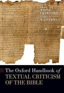 The Oxford Handbook of Textual Criticism of the Bible (Oxford Handbooks)