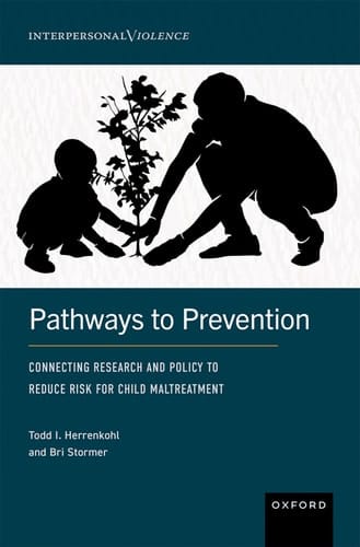 Pathways to Prevention - Connecting Research and Policy to Reduce Risk for Child Maltreatment