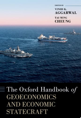 The Oxford Handbook of Geoeconomics and Economic Statecraft (Oxford Handbooks)