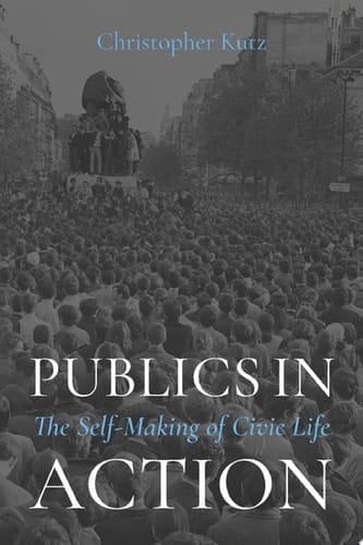 Publics in Action: The Self-Making of Civic Life