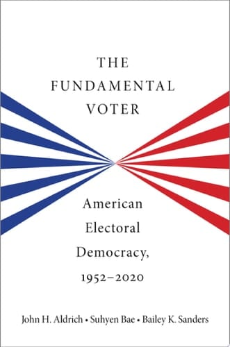 The Fundamental Voter American Electoral Democracy, 1952-2020