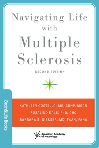 Navigating Life with Multiple Sclerosis (Brain and Life Books)
