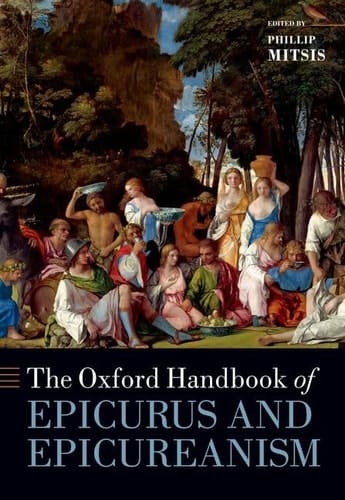 The Oxford Handbook of Epicurus and Epicureanism (Oxford Handbooks)