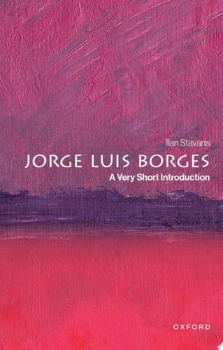 Jorge Luis Borges: A Very Short Introduction (Very Short Introductions)