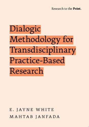 Dialogic Methodology for Transdisciplinary Practice-Based Research (Research to the Point)