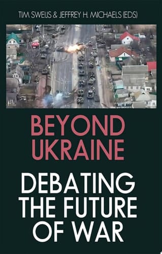 Beyond Ukraine: Debating the Future of War