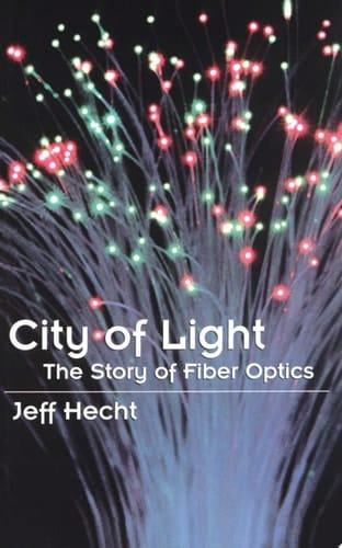 City of Light: The Story of Fiber Optics